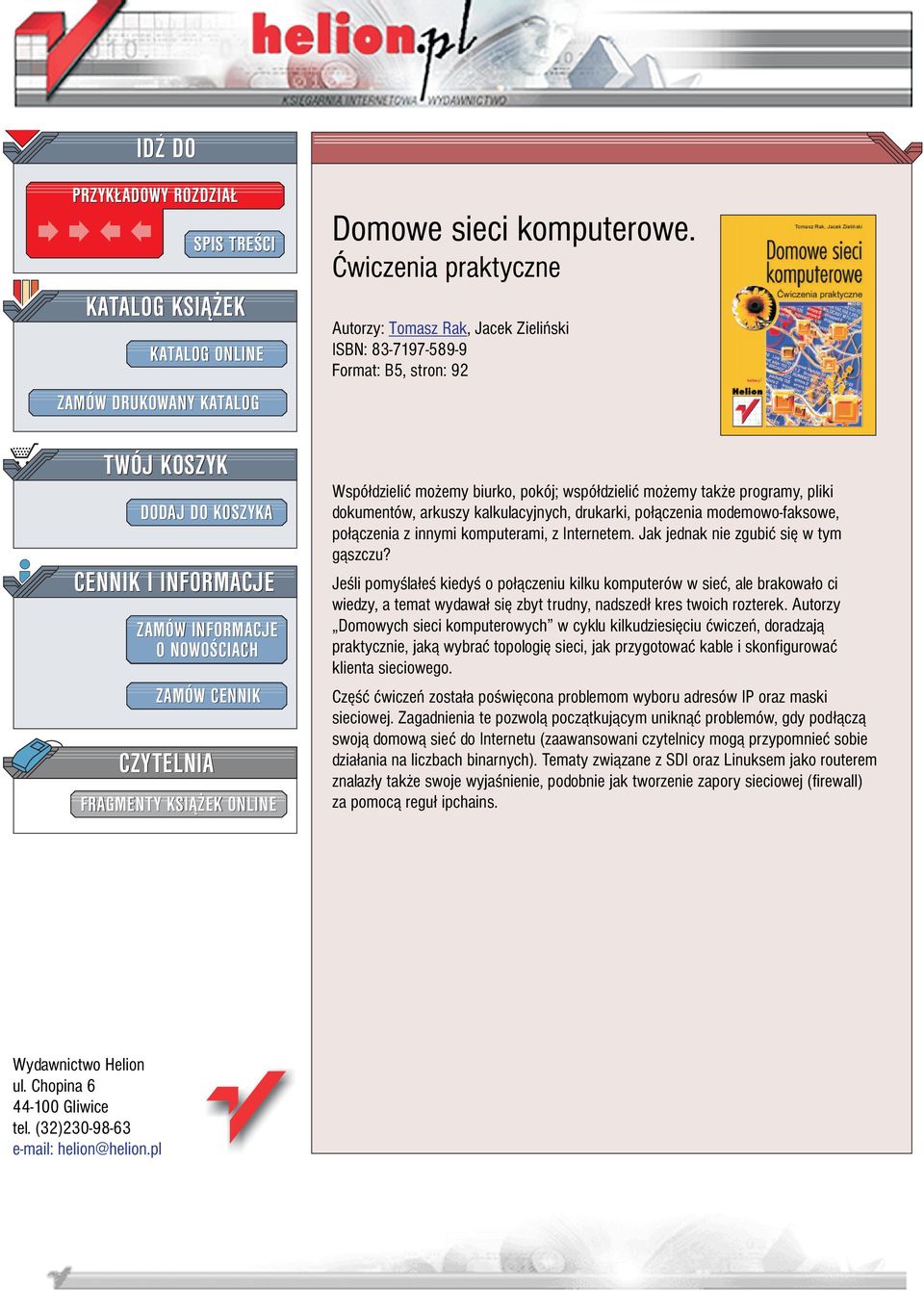 Æwiczenia praktyczne Autorzy: Tomasz Rak, Jacek Zieliñski ISBN: 83-7197-589-9 Format: B5, stron: 92 Wspó³dzieliæ mo emy biurko, pokój; wspó³dzieliæ mo emy tak e programy, pliki dokumentów, arkuszy