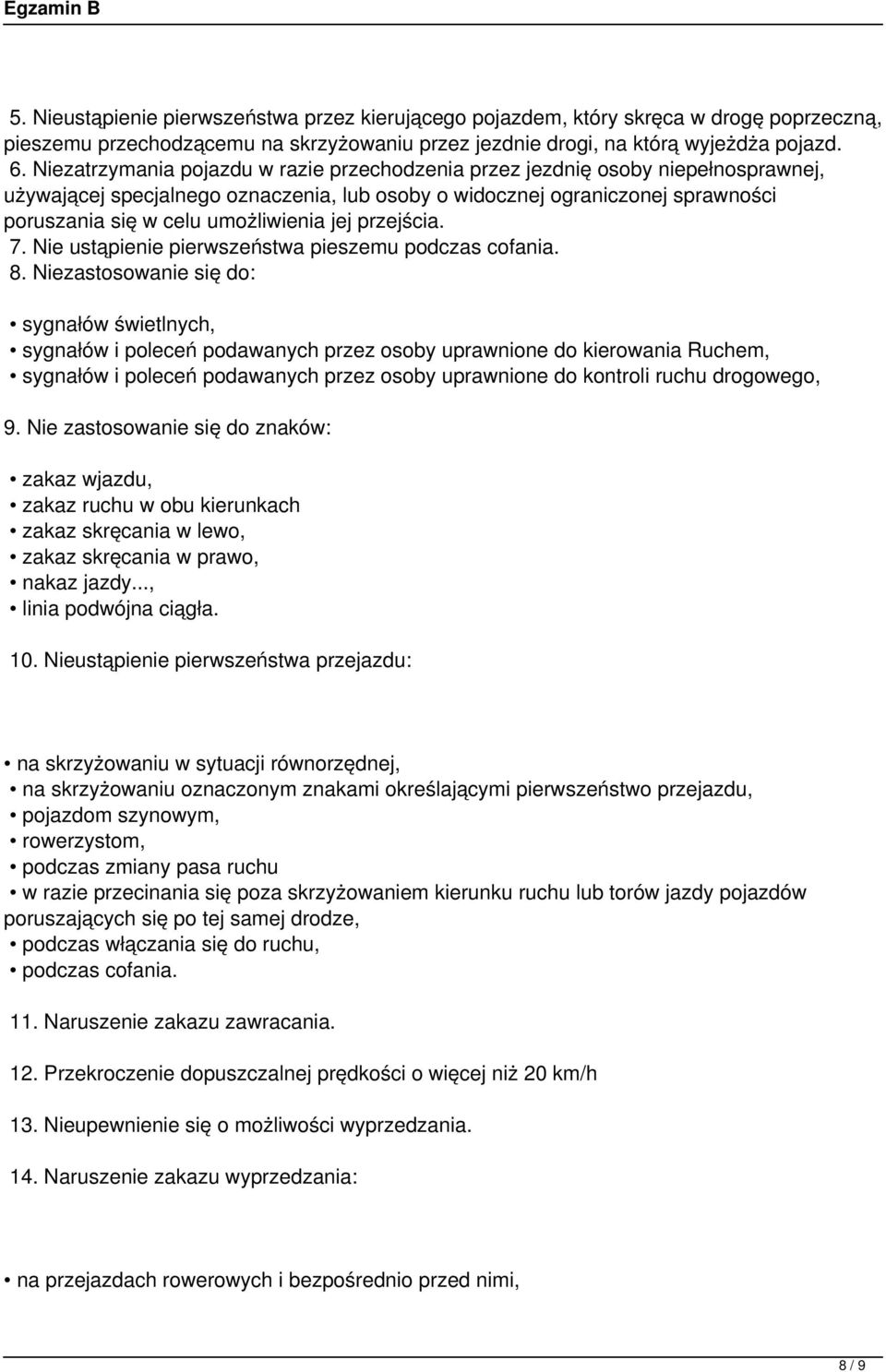 jej przejścia. 7. Nie ustąpienie pierwszeństwa pieszemu podczas cofania. 8.