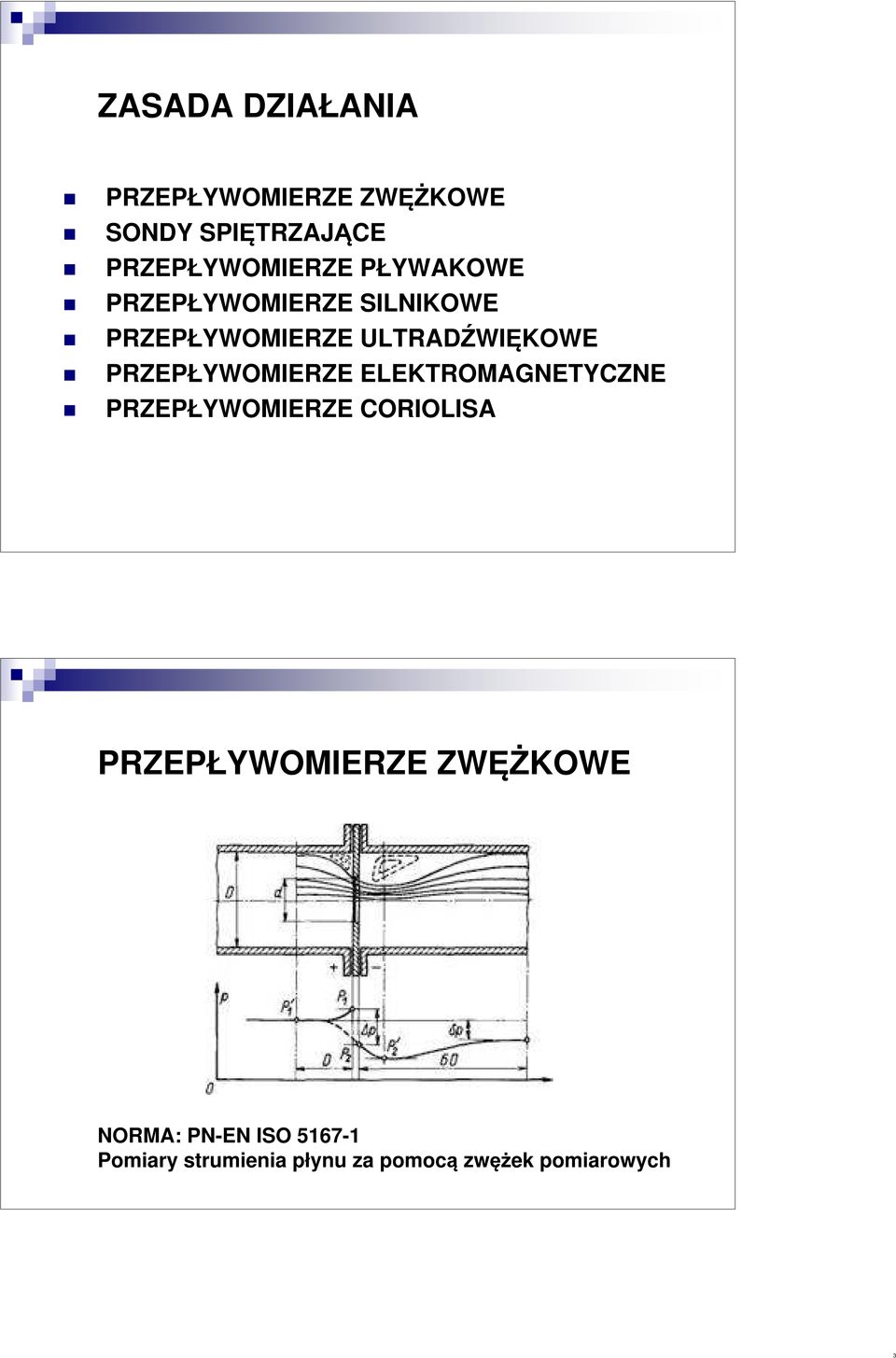 PRZEPŁYWOMIERZE ELEKTROMAGNETYCZNE PRZEPŁYWOMIERZE CORIOLISA PRZEPŁYWOMIERZE