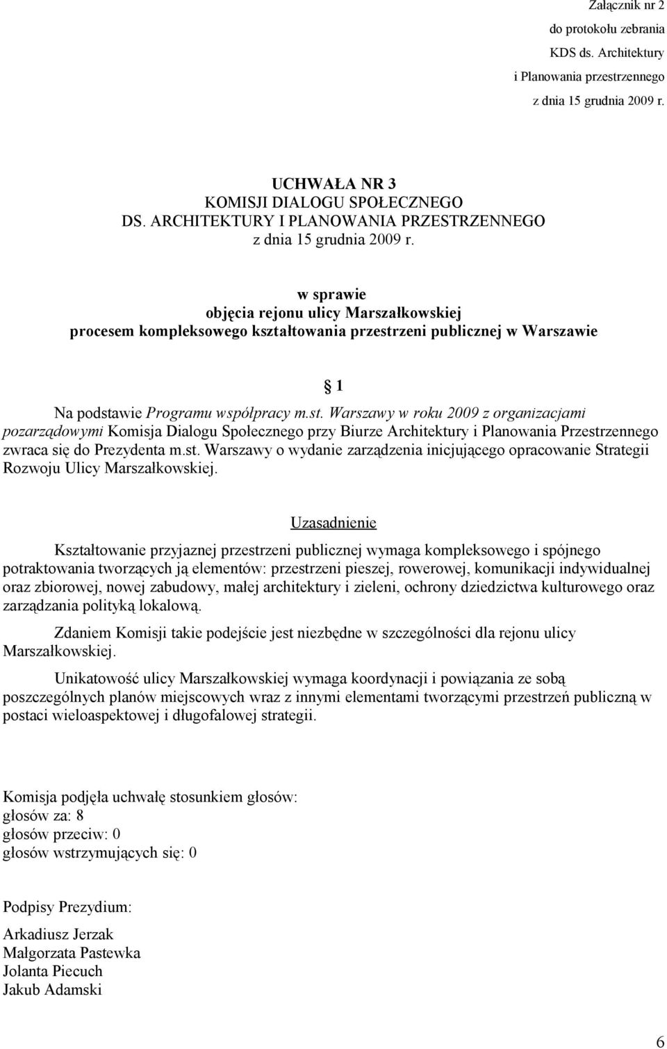 w sprawie objęcia rejonu ulicy Marszałkowskiej procesem kompleksowego kształtowania przestr