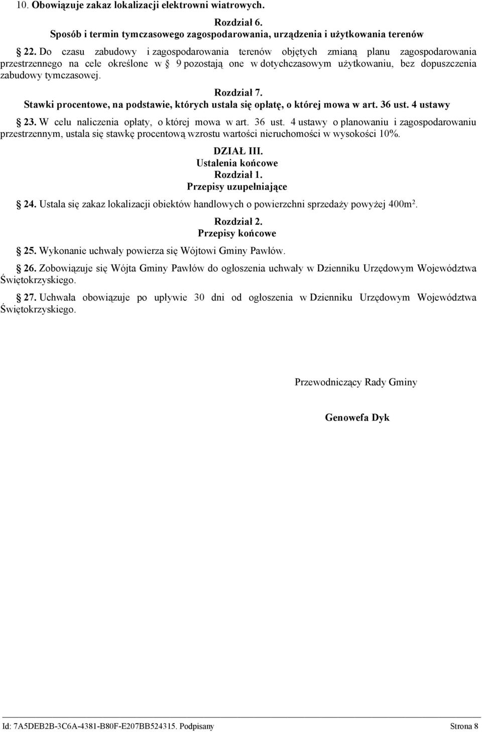 tymczasowej. Rozdział 7. Stawki procentowe, na podstawie, których ustala się opłatę, o której mowa w art. 36 ust.