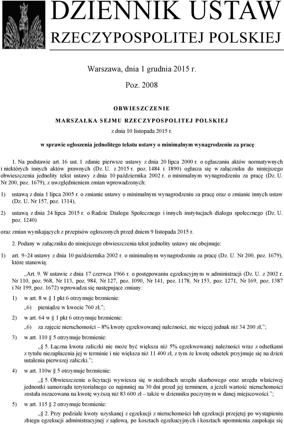 o ogłaszaniu aktów normatywnych i niektórych innych aktów prawnych (Dz. U. z 2015 r. poz.