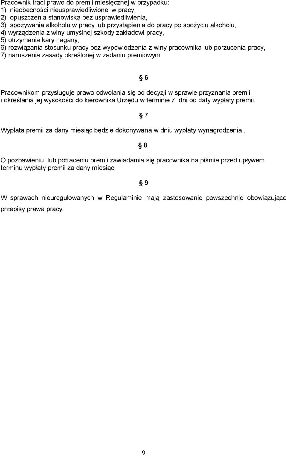 porzucenia pracy, 7) naruszenia zasady określonej w zadaniu premiowym.