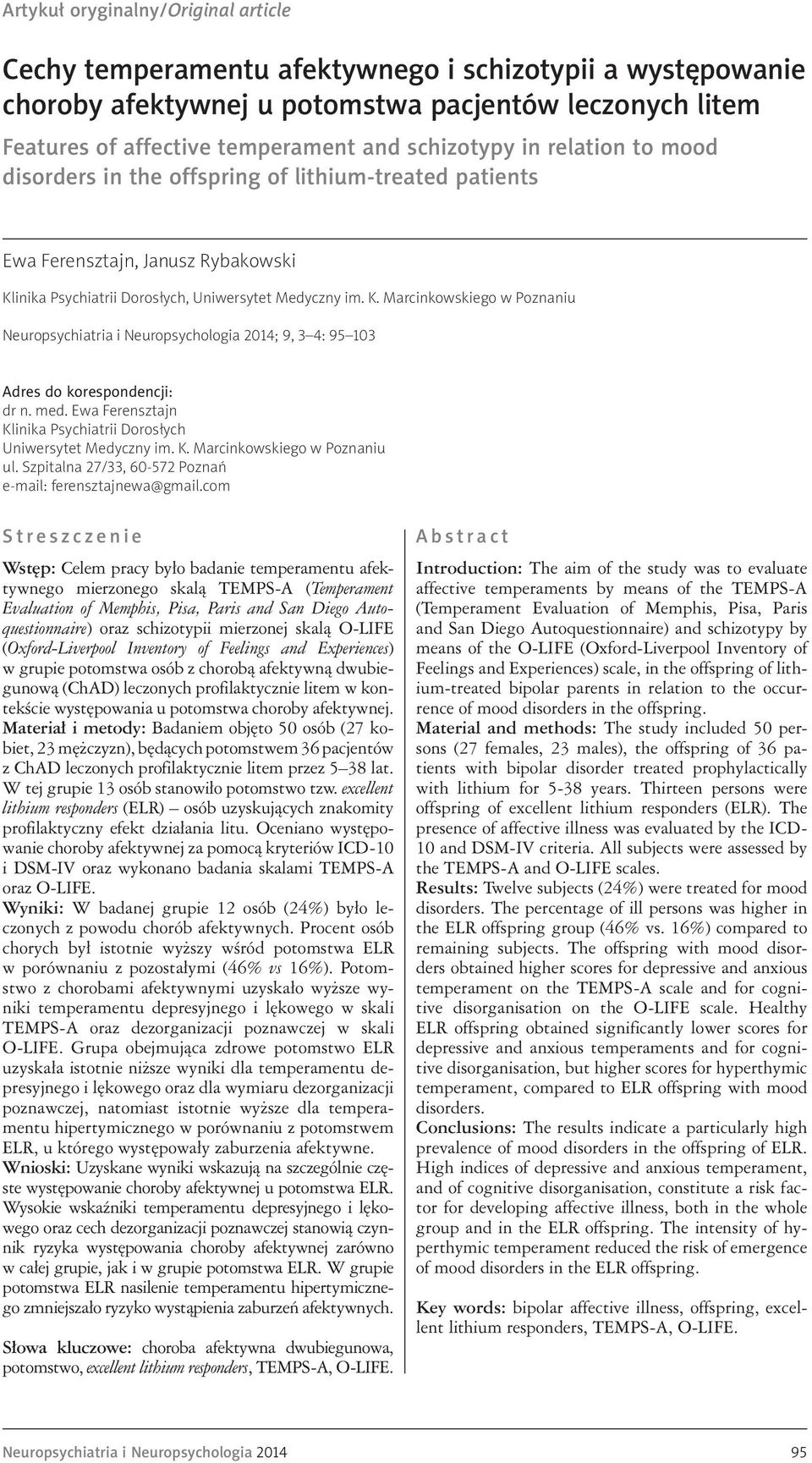 inika Psychiatrii Dorosłych, Uniwersytet Medyczny im. K. Marcinkowskiego w Poznaniu Neuropsychiatria i Neuropsychologia 2014; 9, 3 4: 95 103 Adres do korespondencji: dr n. med.