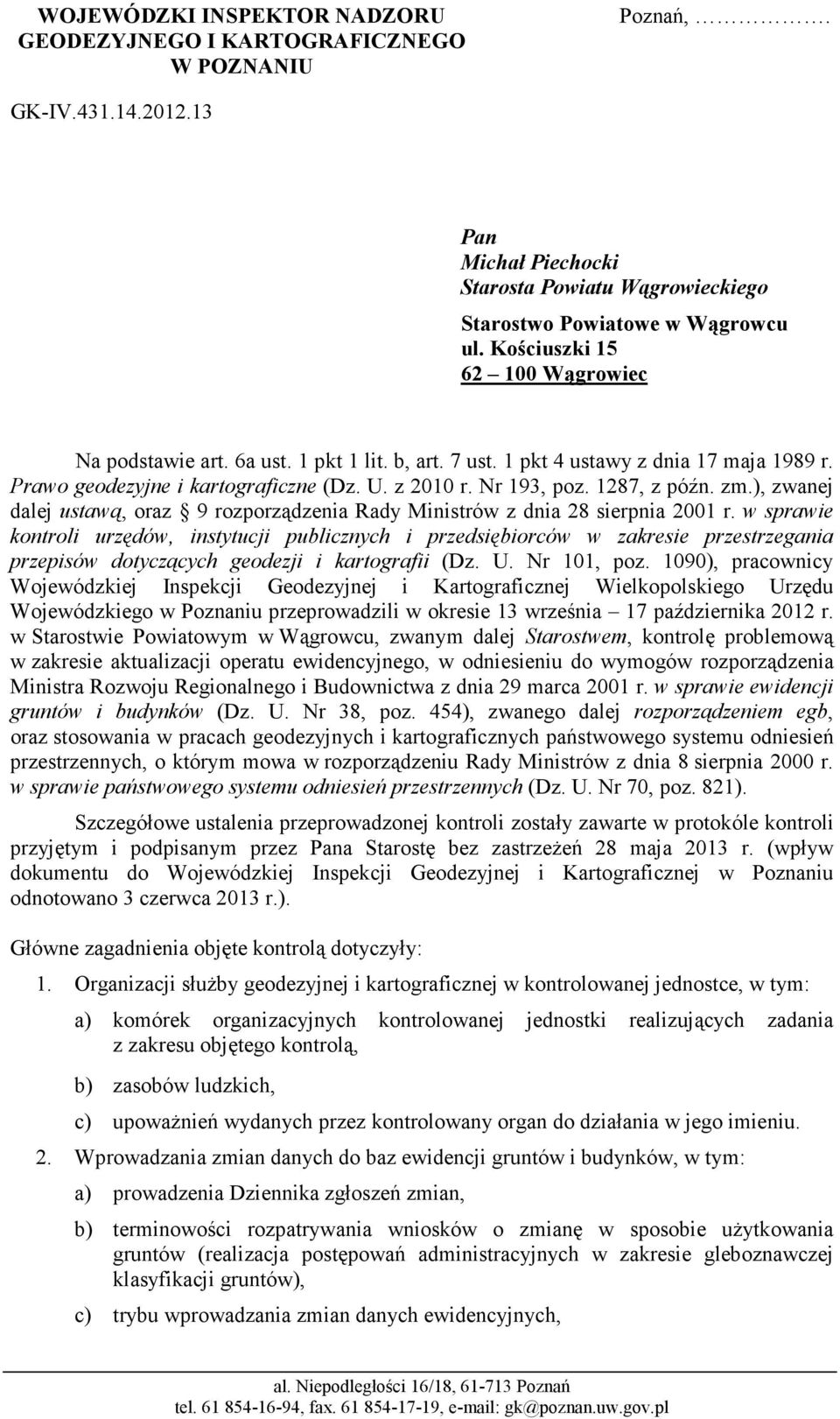 1287, z późn. zm.), zwanej dalej ustawą, oraz 9 rozporządzenia Rady Ministrów z dnia 28 sierpnia 2001 r.