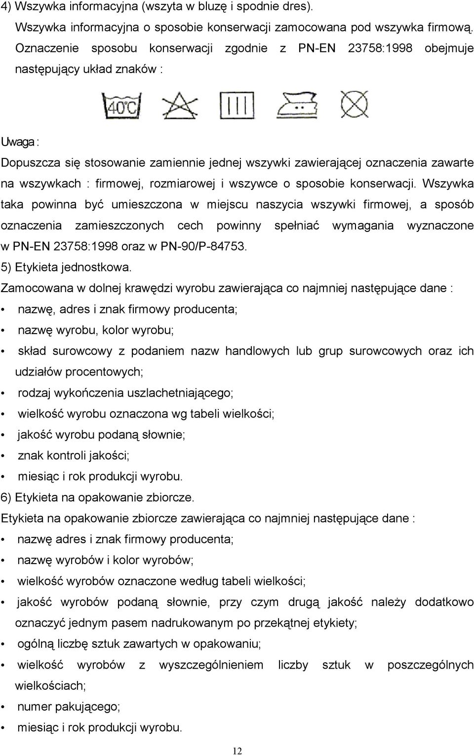 firmowej, rozmiarowej i wszywce o sposobie konserwacji.
