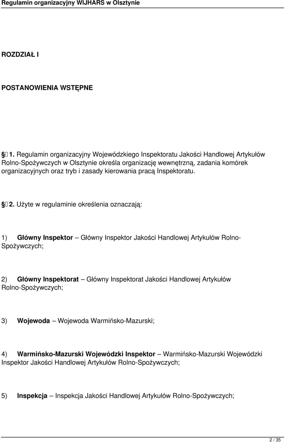 tryb i zasady kierowania pracą Inspektoratu. 2.