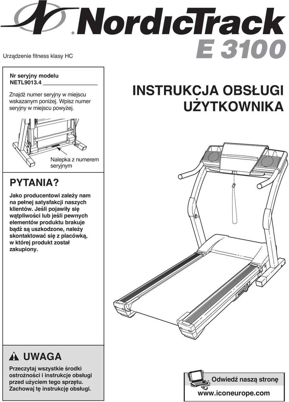 Jeśli pojawiły się wątpliwości lub jeśli pewnych elementów produktu brakuje bądź są uszkodzone, należy skontaktować się z placówką, w której produkt