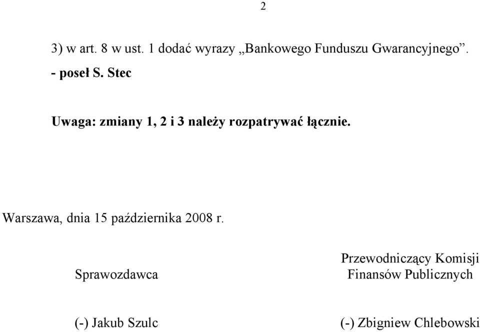 Stec Uwaga: zmiany 1, 2 i 3 należy rozpatrywać łcznie.