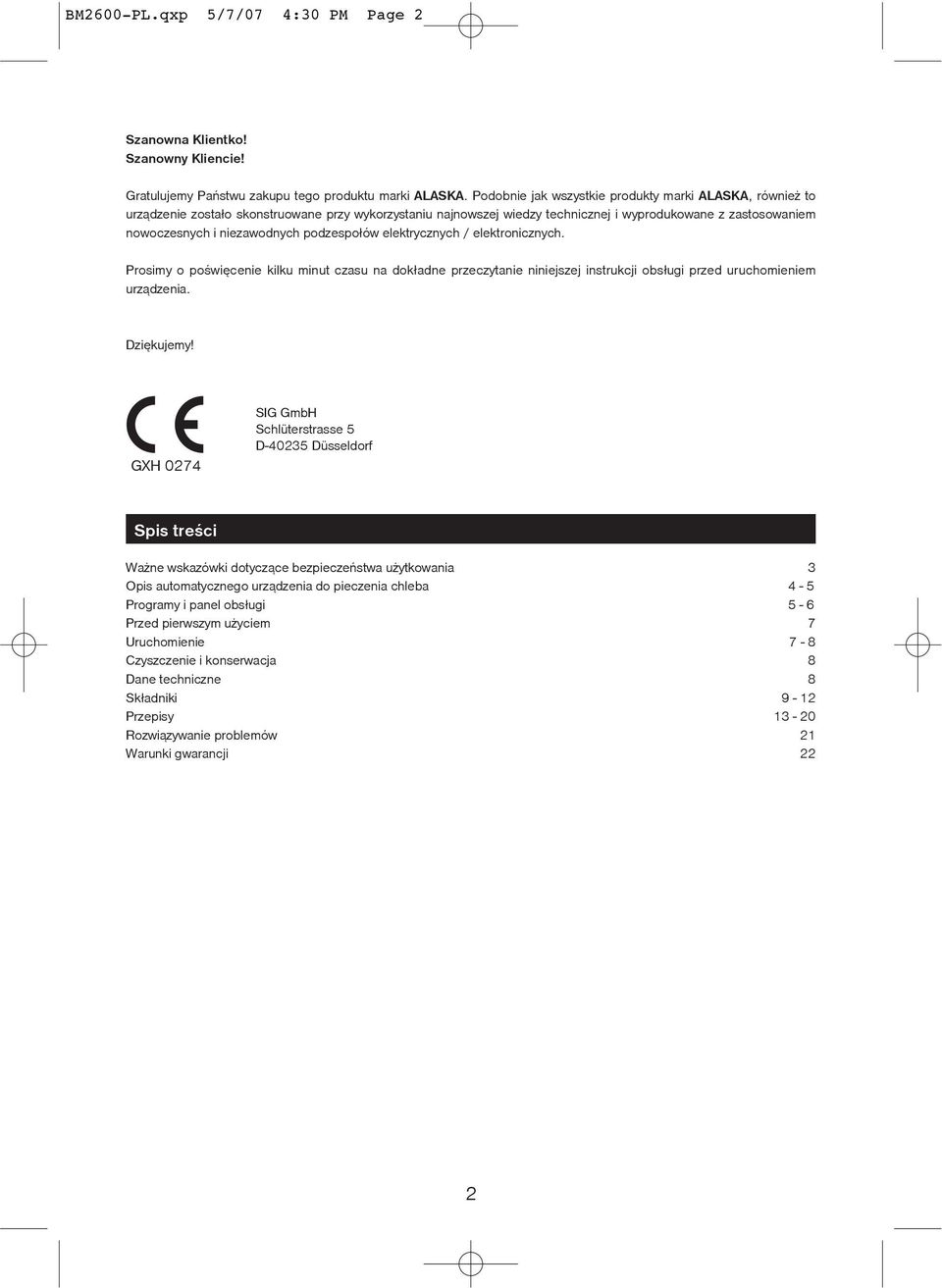 podzespo³ów elektrycznych / elektronicznych. Prosimy o poœwiêcenie kilku minut czasu na dok³adne przeczytanie niniejszej instrukcji obs³ugi przed uruchomieniem urz¹dzenia. Dziêkujemy!