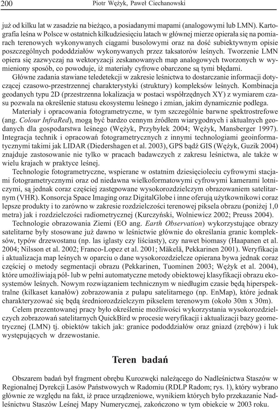 pododdzia³ów wykonywanych przez taksatorów leœnych.
