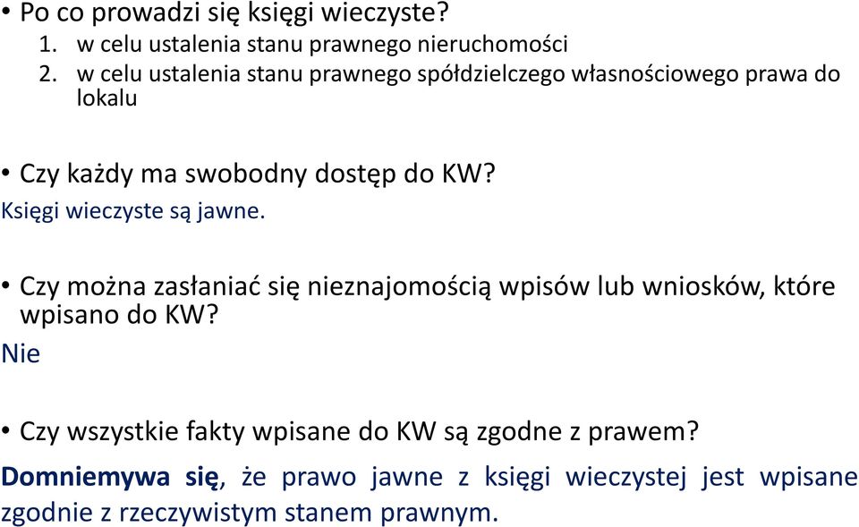 Księgi wieczyste są jawne. Czy można zasłaniać się nieznajomością wpisów lub wniosków, które wpisano do KW?