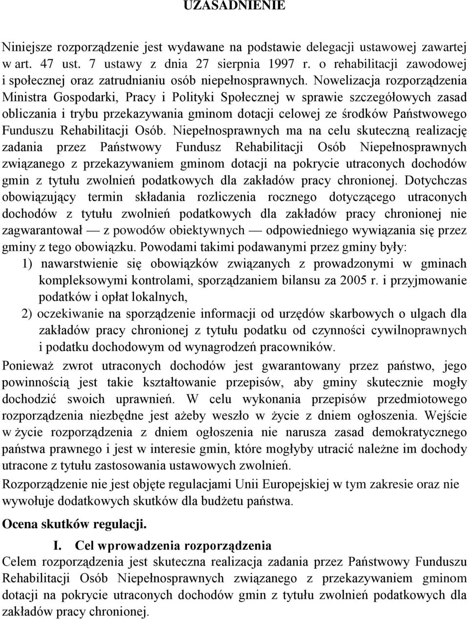 Nowelizacja rozporządzenia Ministra Gospodarki, Pracy i Polityki Społecznej w sprawie szczegółowych zasad obliczania i trybu przekazywania gminom dotacji celowej ze środków Państwowego Funduszu