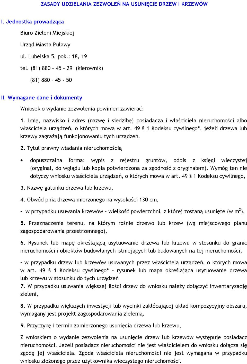 Imię, nazwisko i adres (nazwę i siedzibę) posiadacza i właściciela nieruchomości albo właściciela urządzeń, o których mowa w art.