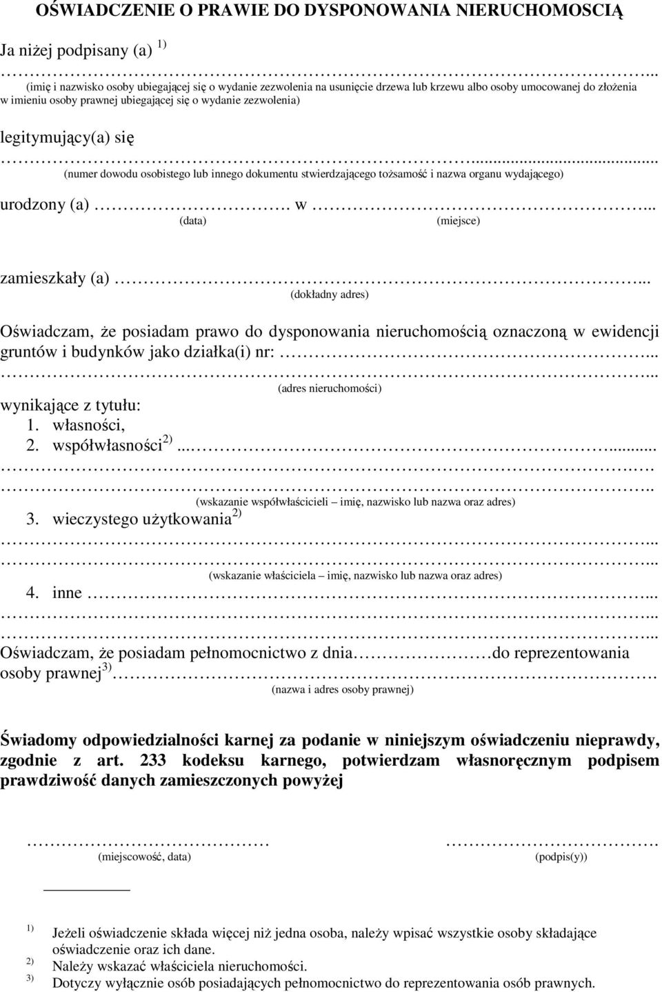 .. (numer dowodu osobistego lub innego dokumentu stwierdzającego toŝsamość i nazwa organu wydającego) urodzony (a). w... (data) (miejsce) zamieszkały (a).