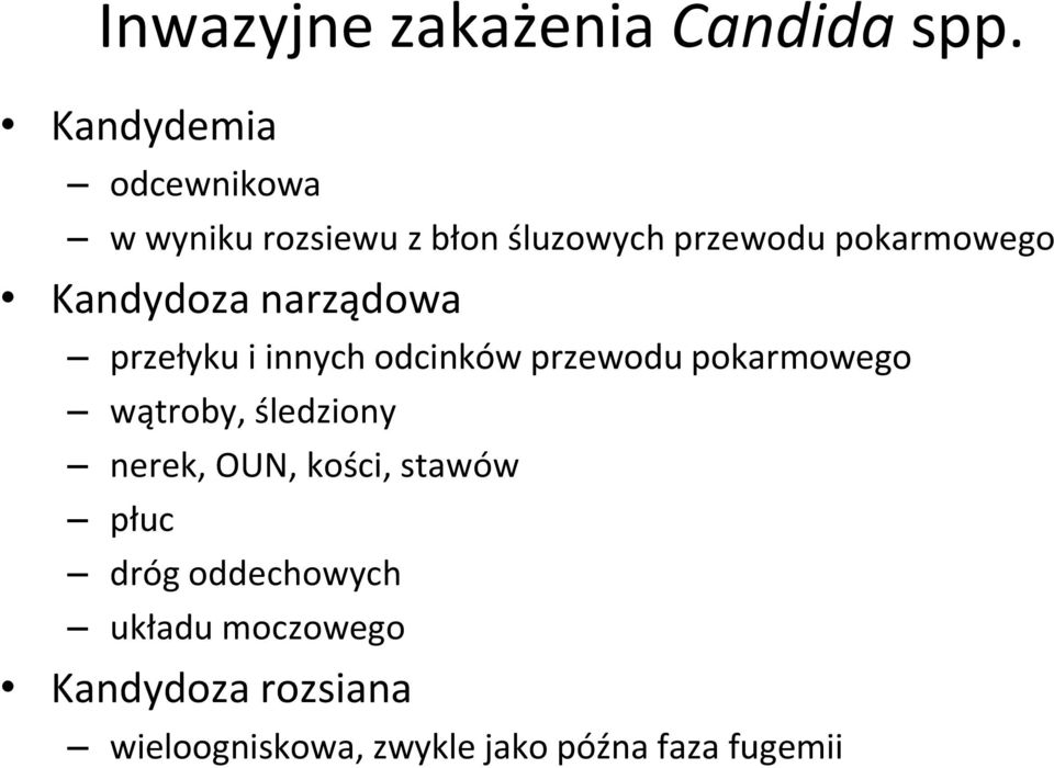 Kandydoza narządowa przełyku i innych odcinków przewodu pokarmowego wątroby,