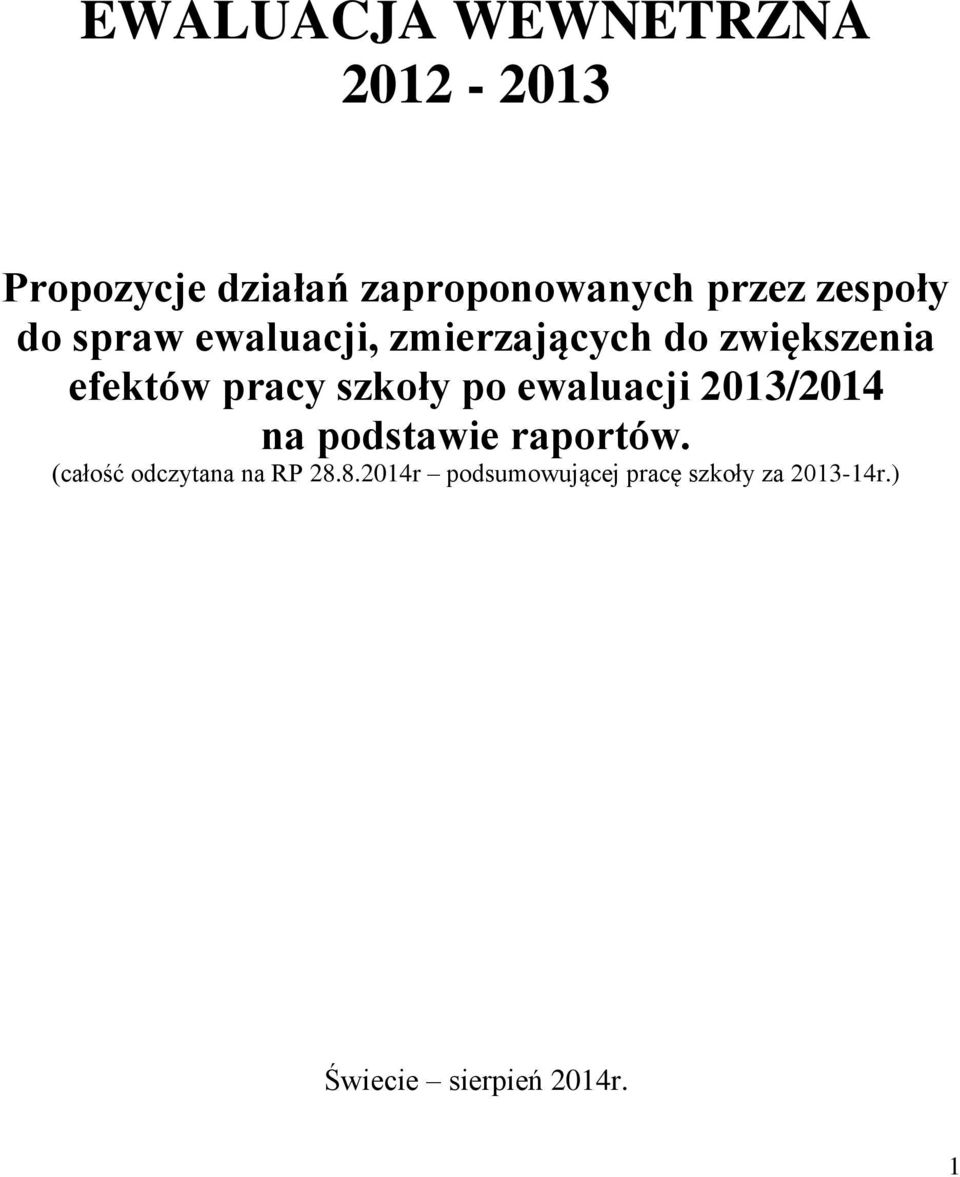 szkoły po ewaluacji 2013/2014 na podstawie raportów.