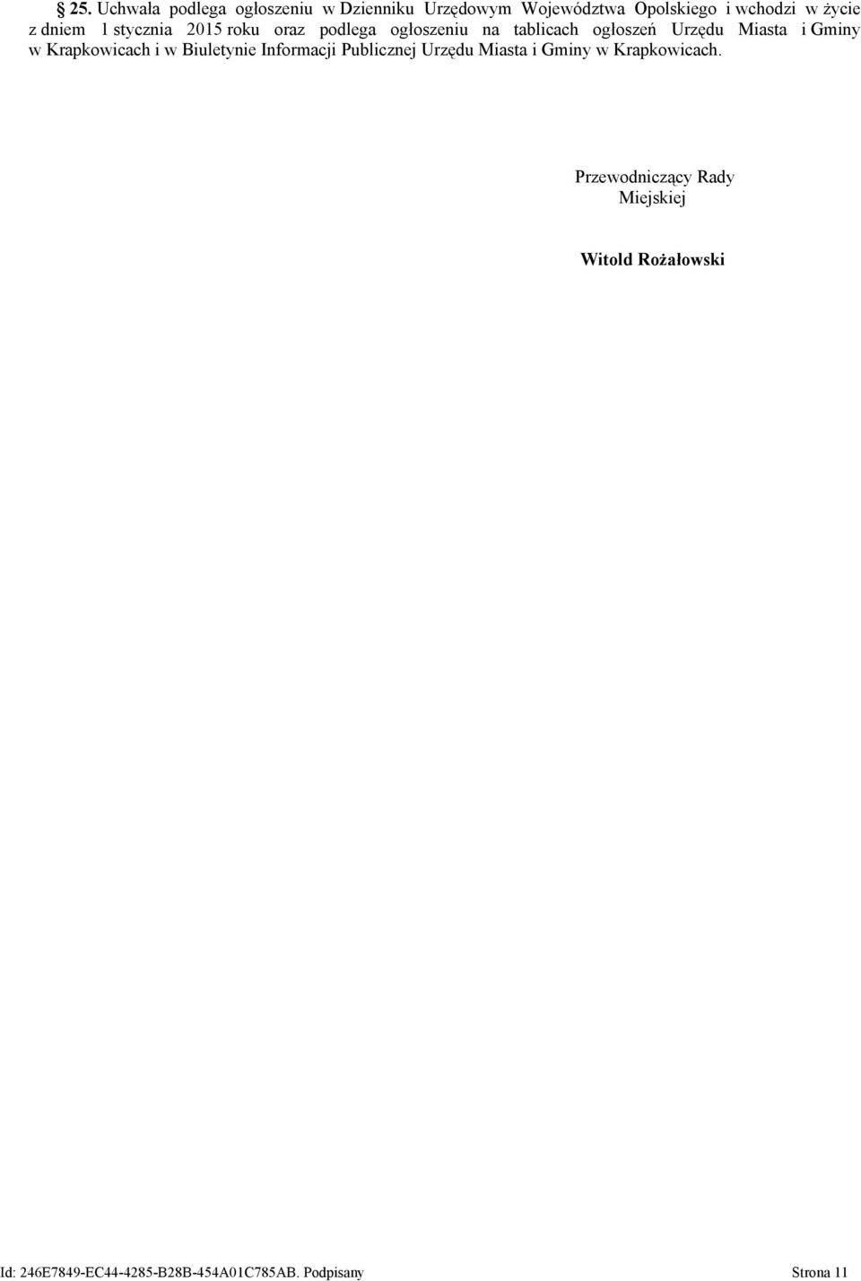 Krapkowicach i w Biuletynie Informacji Publicznej Urzędu Miasta i Gminy w Krapkowicach.
