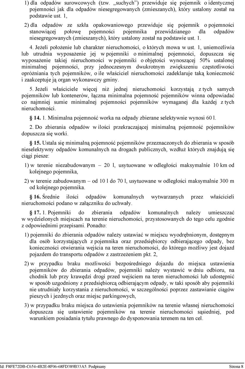 na podstawie ust. 1. 4. Jeżeli położenie lub charakter nieruchomości, o których mowa w ust.