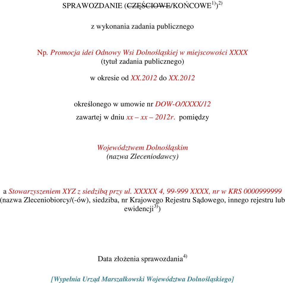 2012 określonego w umowie nr DOW-O/XXXX/12 zawartej w dniu xx xx 2012r.