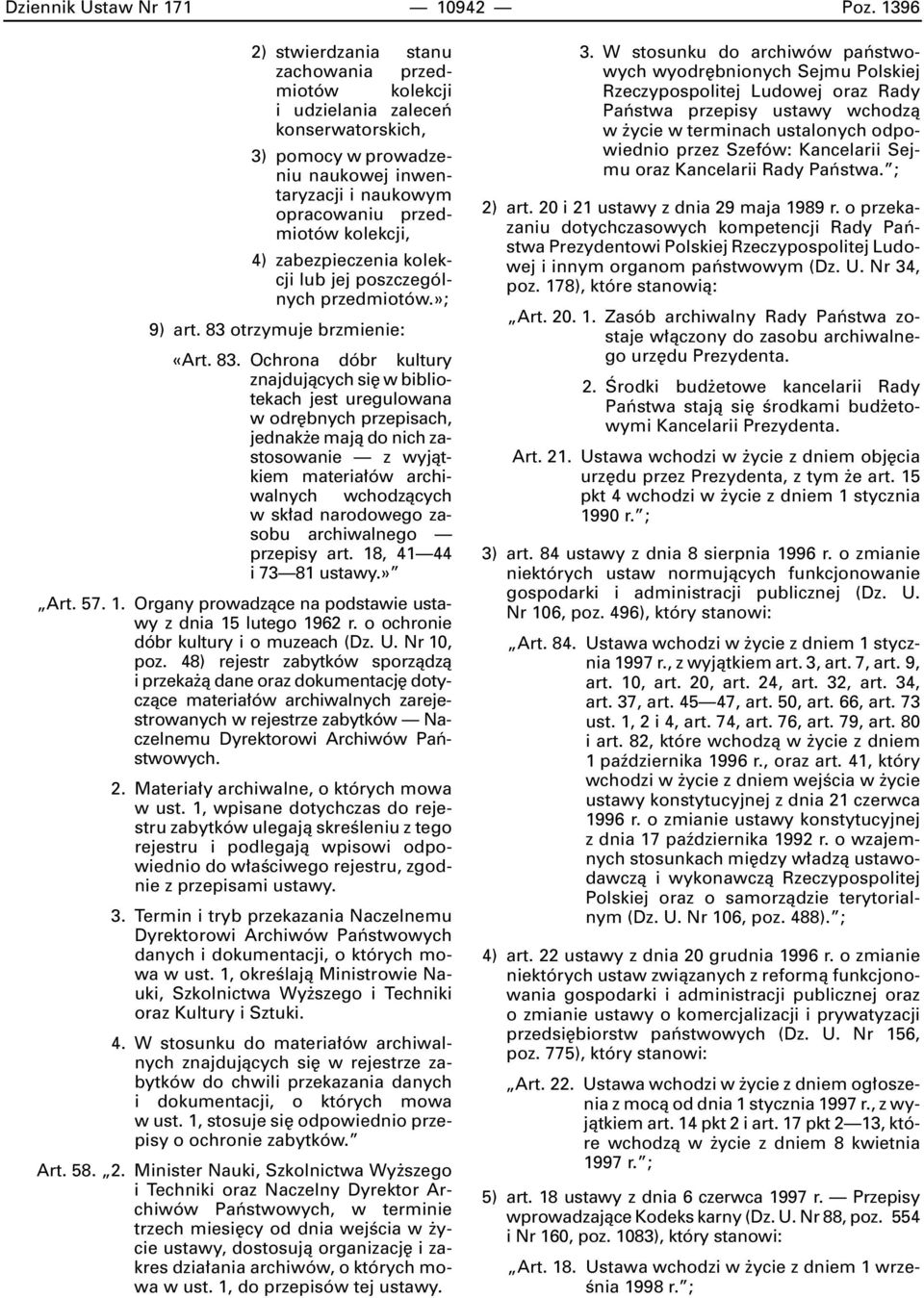 zabezpieczenia kolekcji lub jej poszczególnych przedmiotów.»; 9) art. 83 