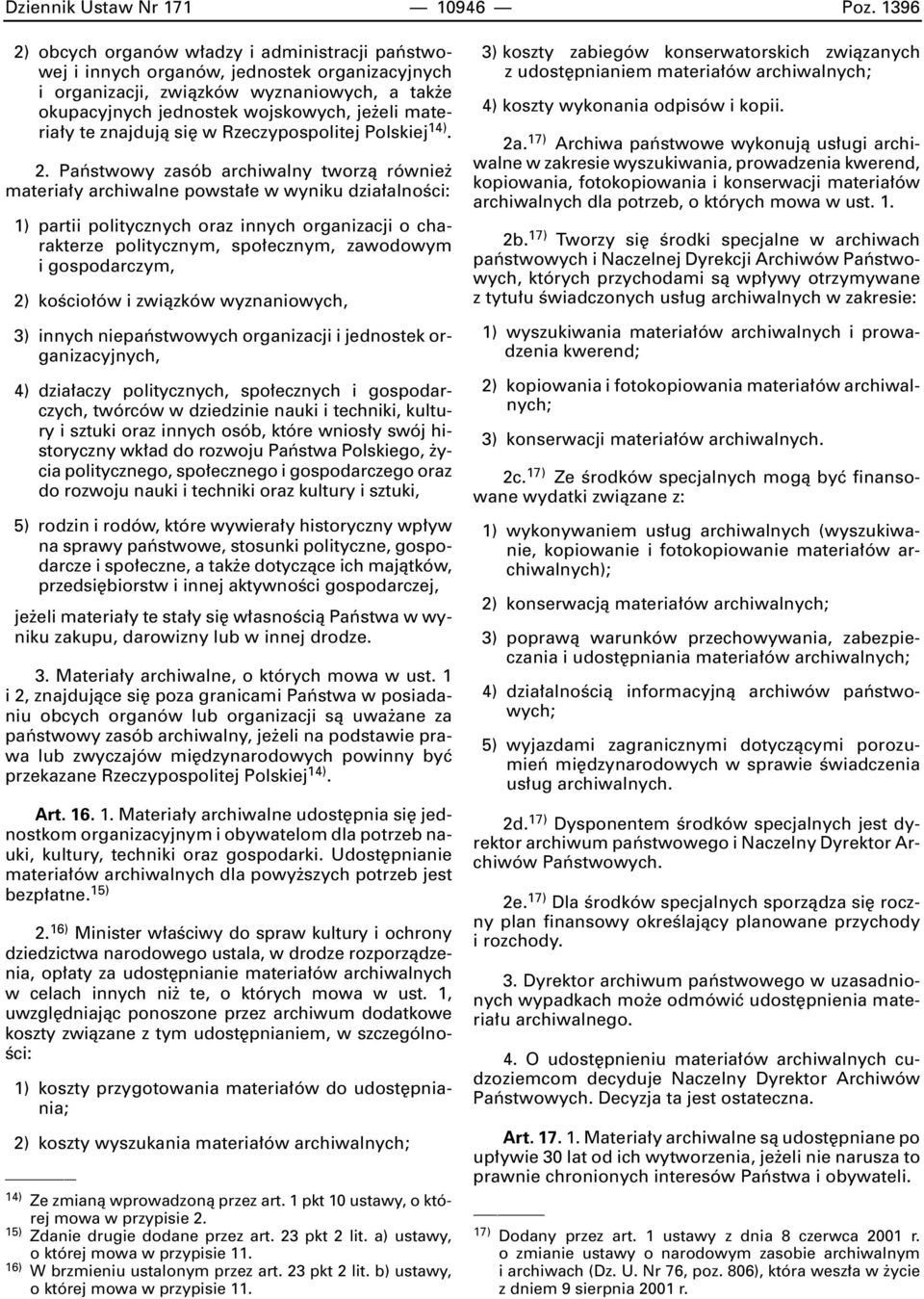 te znajdujà si w Rzeczypospolitej Polskiej 14). 2.