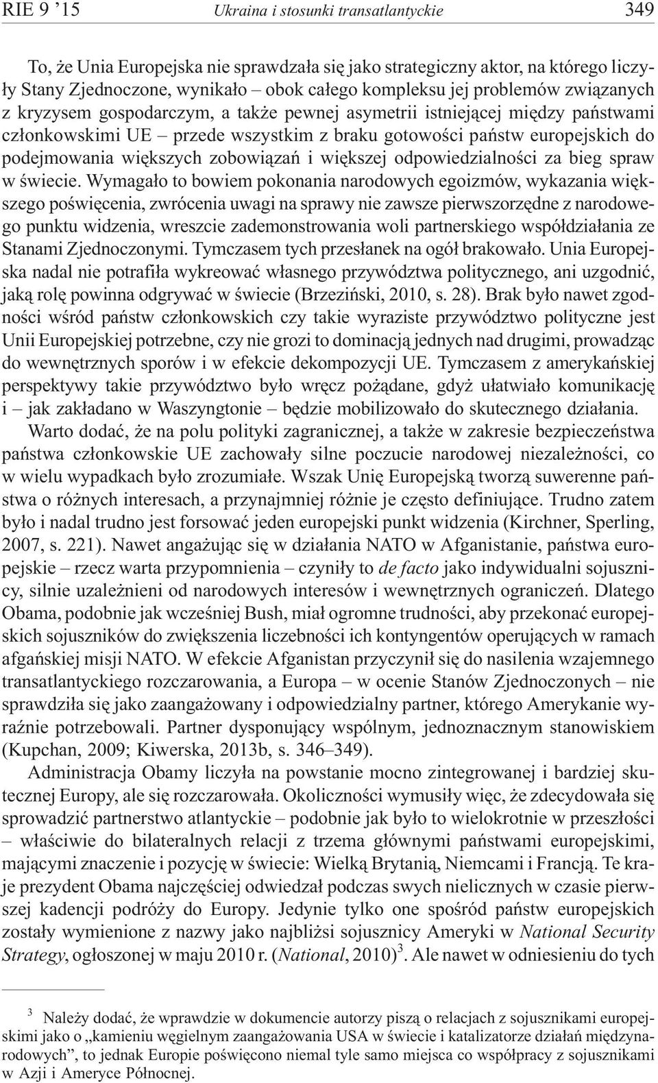 i wiêkszej odpowiedzialnoœci za bieg spraw w œwiecie.