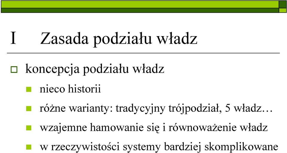 trójpodział, 5 władz wzajemne hamowanie się i