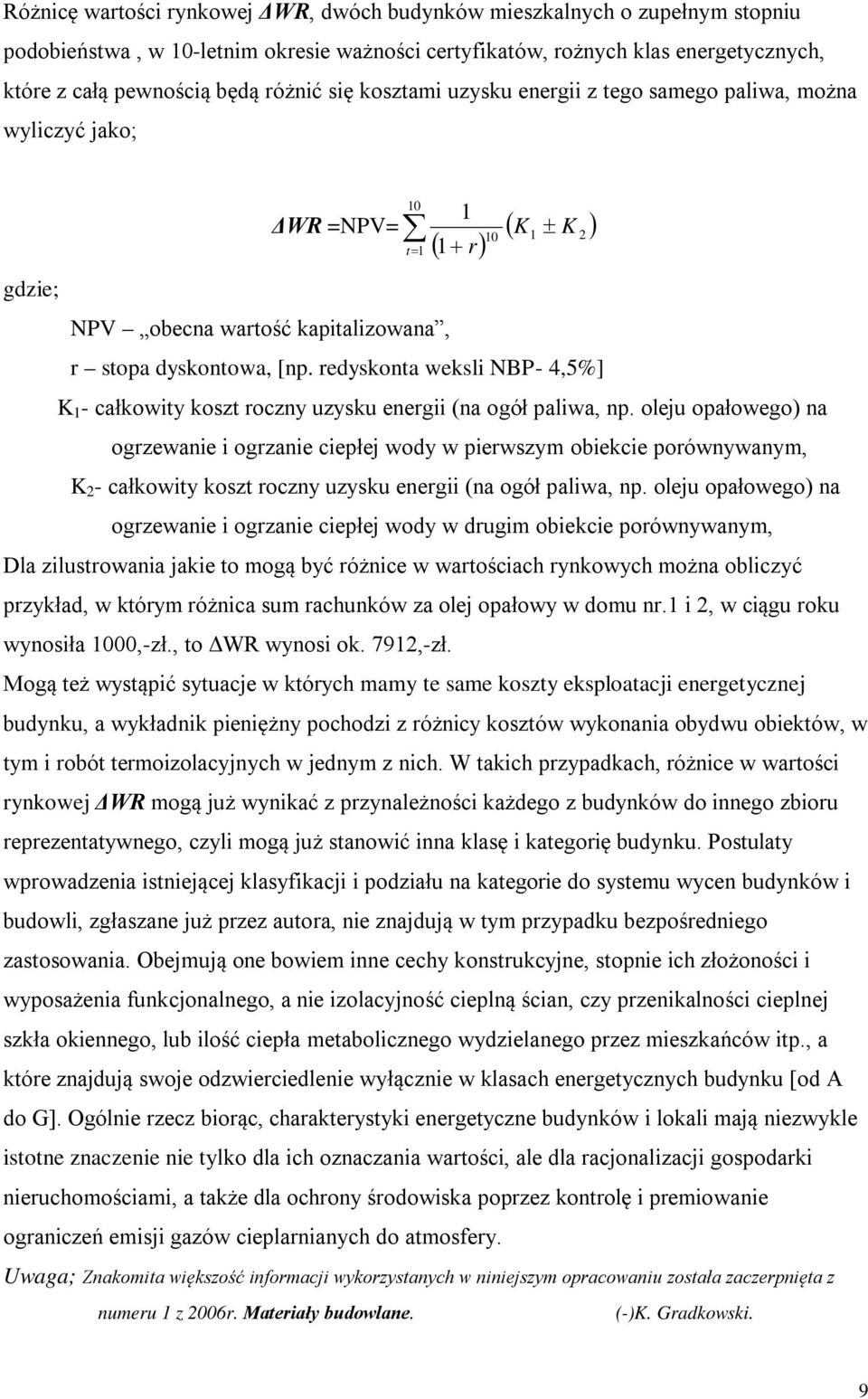 redyskota weksli NBP- 4,5%] K 1 - całkowity koszt roczy uzysku eergii (a ogół paliwa, p.