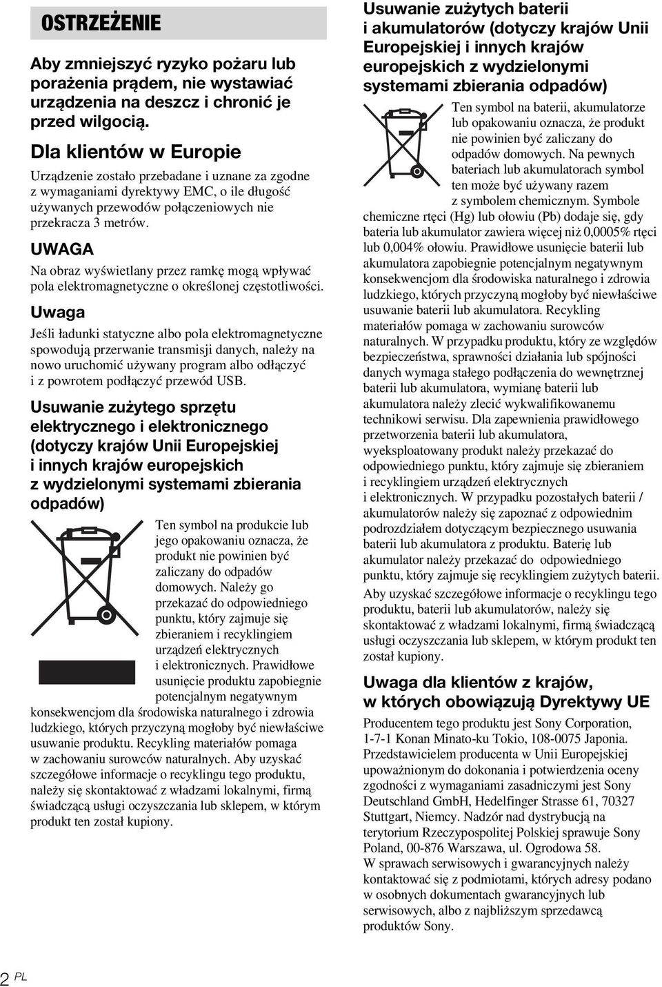 UWAGA Na obraz wyświetlany przez ramkę mogą wpływać pola elektromagnetyczne o określonej częstotliwości.