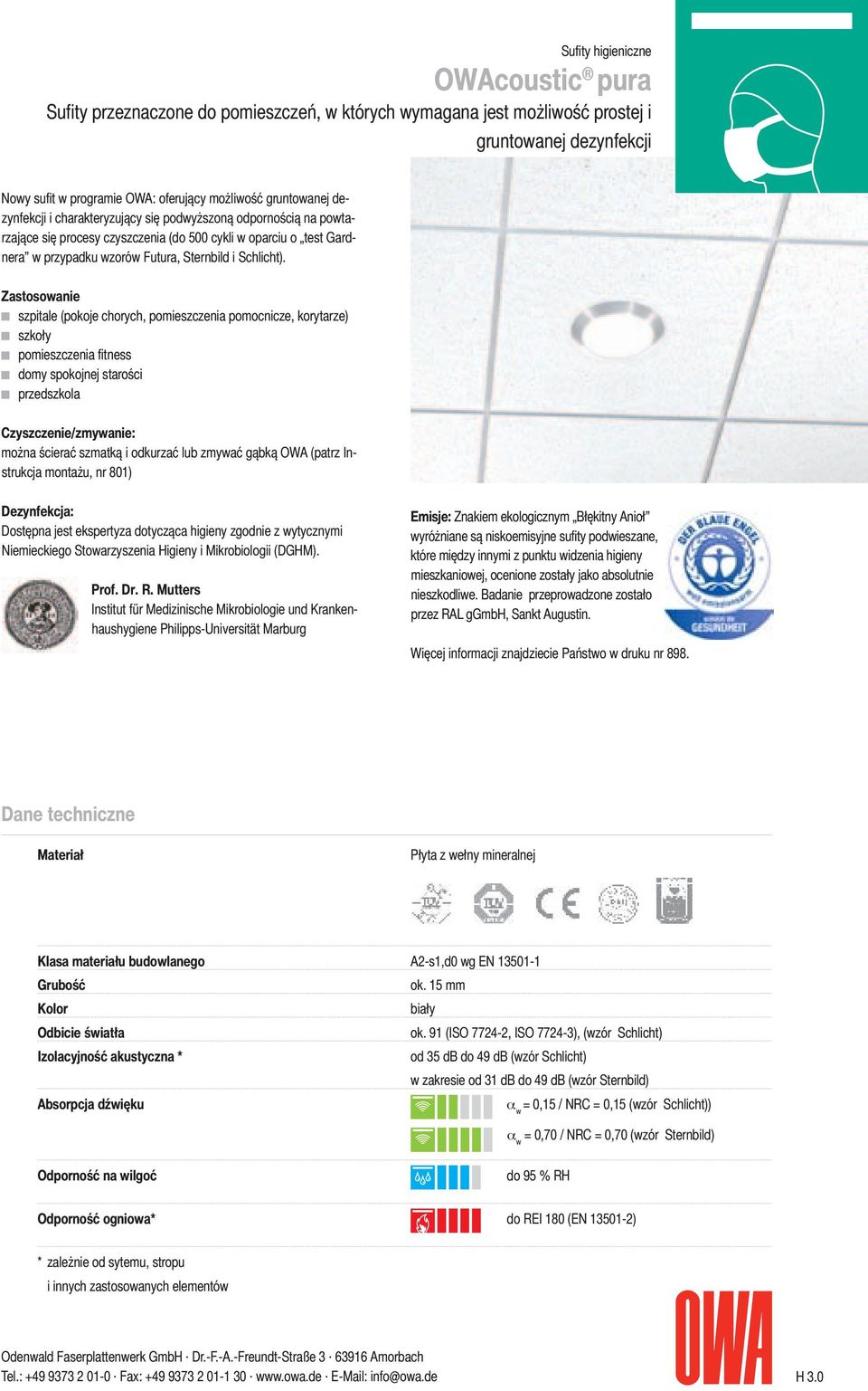 Zastosowanie szpitale (pokoje chorych, pomieszczenia pomocnicze, korytarze) szkoły pomieszczenia fitness domy spokojnej starości przedszkola Czyszczenie/zmywanie: można ścierać szmatką i odkurzać lub