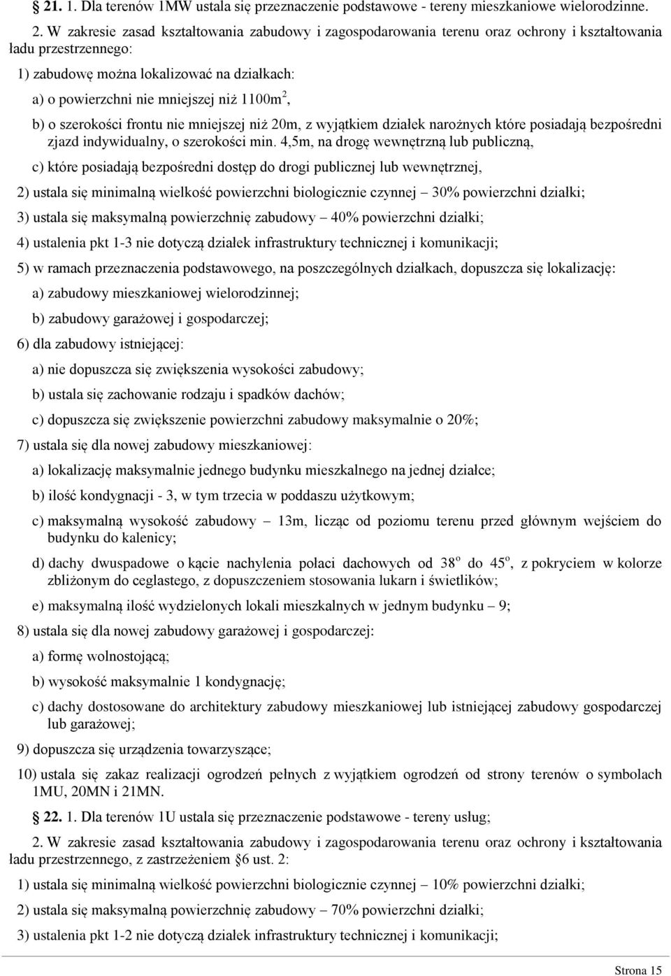 posiadają bezpośredni zjazd indywidualny, o szerokości min.