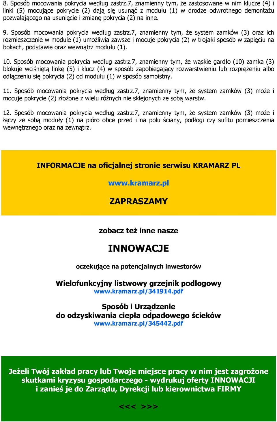 9. Sposób mocowania pokrycia według zastrz.
