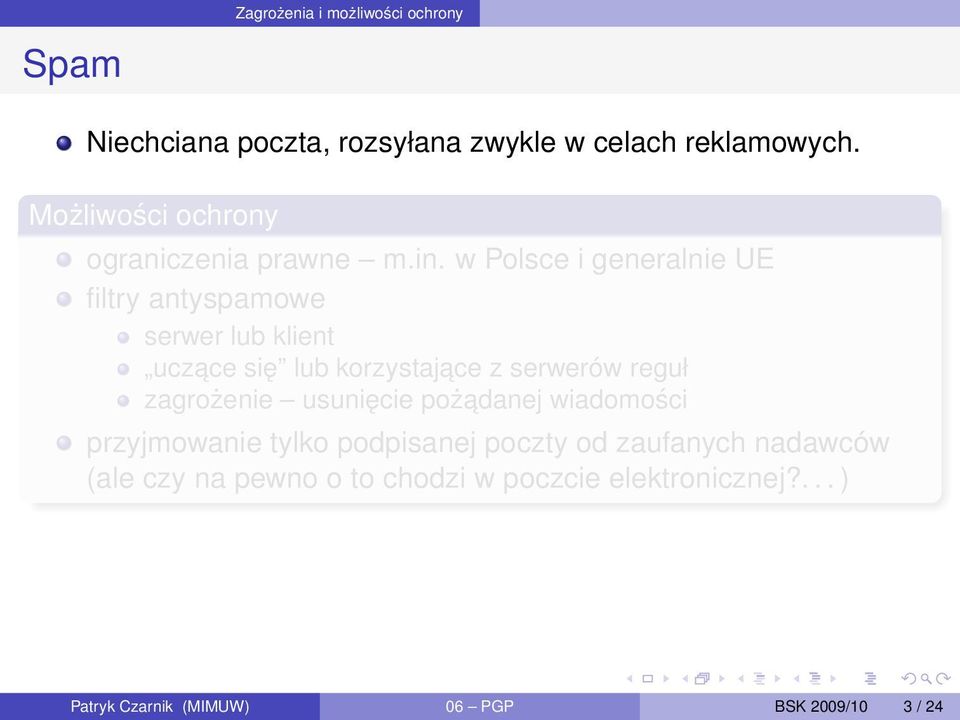 w Polsce i generalnie UE filtry antyspamowe serwer lub klient uczace się lub korzystajace z serwerów reguł