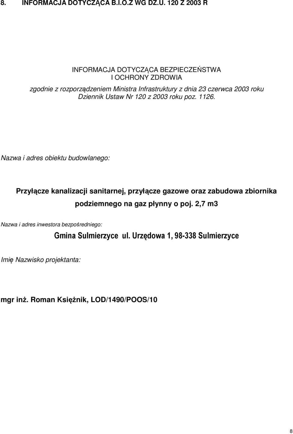 2003 roku Dziennik Ustaw Nr 120 z 2003 roku poz. 1126.