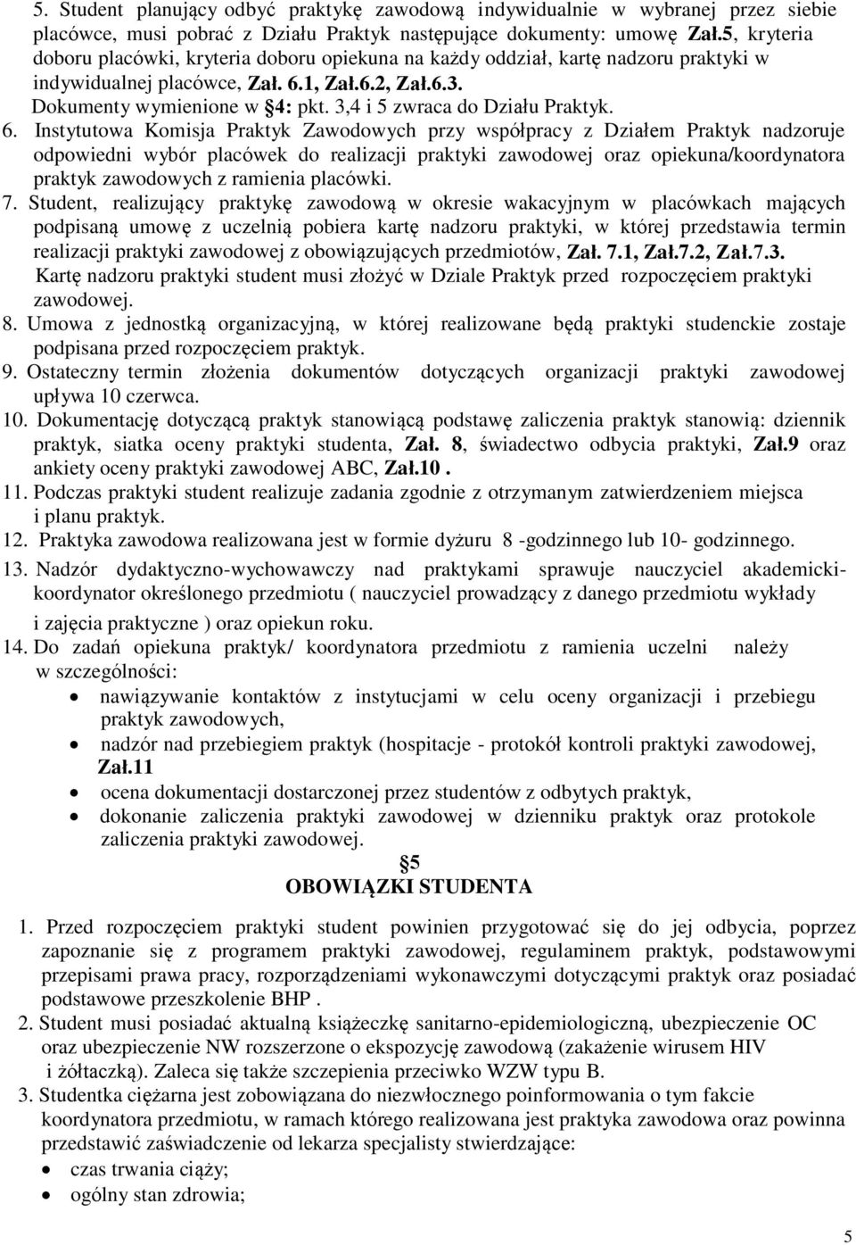 3,4 i 5 zwraca do Działu Praktyk. 6.