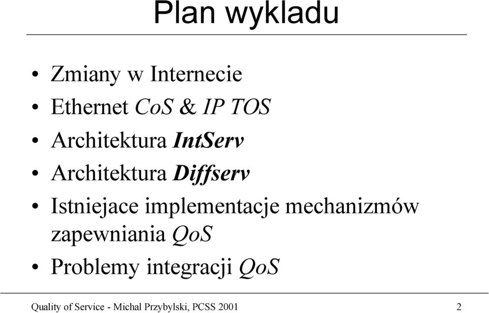 implementacje mechanizmów zapewniania QoS Problemy