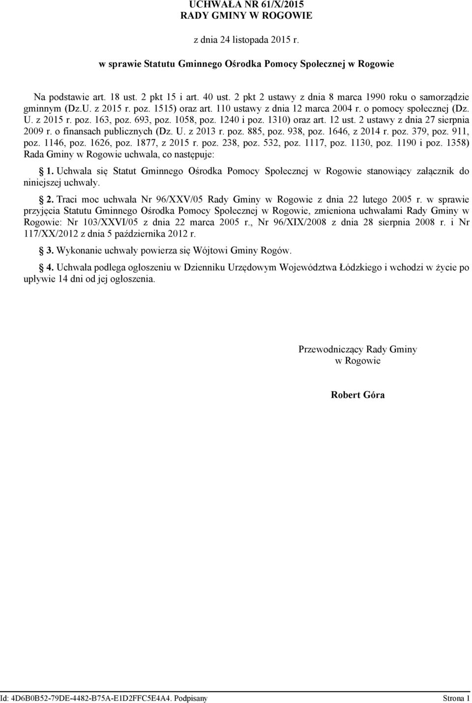 1058, poz. 1240 i poz. 1310) oraz art. 12 ust. 2 ustawy z dnia 27 sierpnia 2009 r. o finansach publicznych (Dz. U. z 2013 r. poz. 885, poz. 938, poz. 1646, z 2014 r. poz. 379, poz. 911, poz.