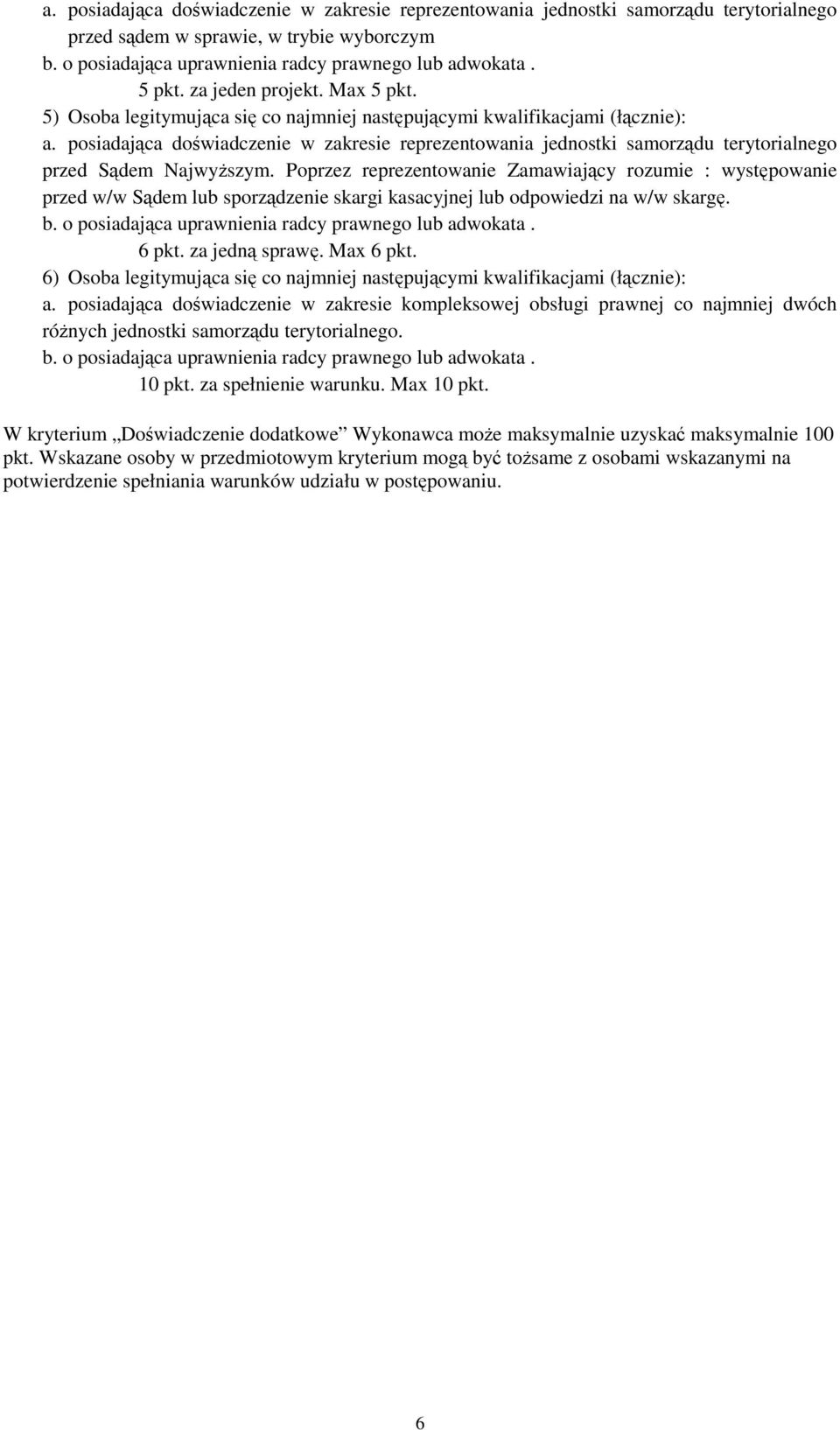posiadająca doświadczenie w zakresie reprezentowania jednostki samorządu terytorialnego przed Sądem NajwyŜszym.