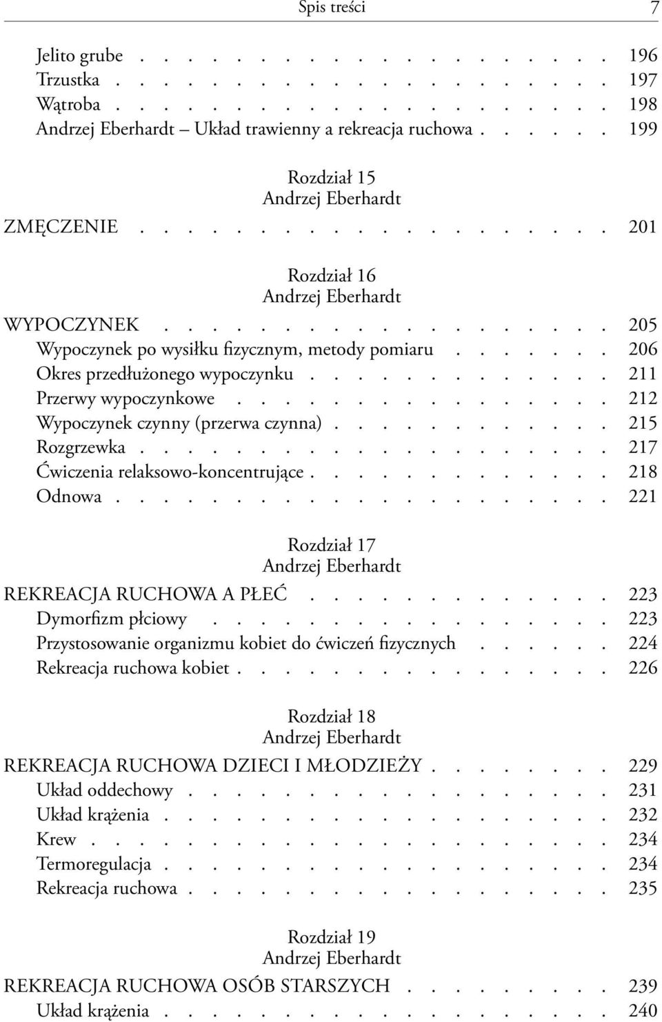 ............... 212 Wypoczynek czynny (przerwa czynna)............ 215 Rozgrzewka.................... 217 Ćwiczenia relaksowo-koncentrujące............. 218 Odnowa.