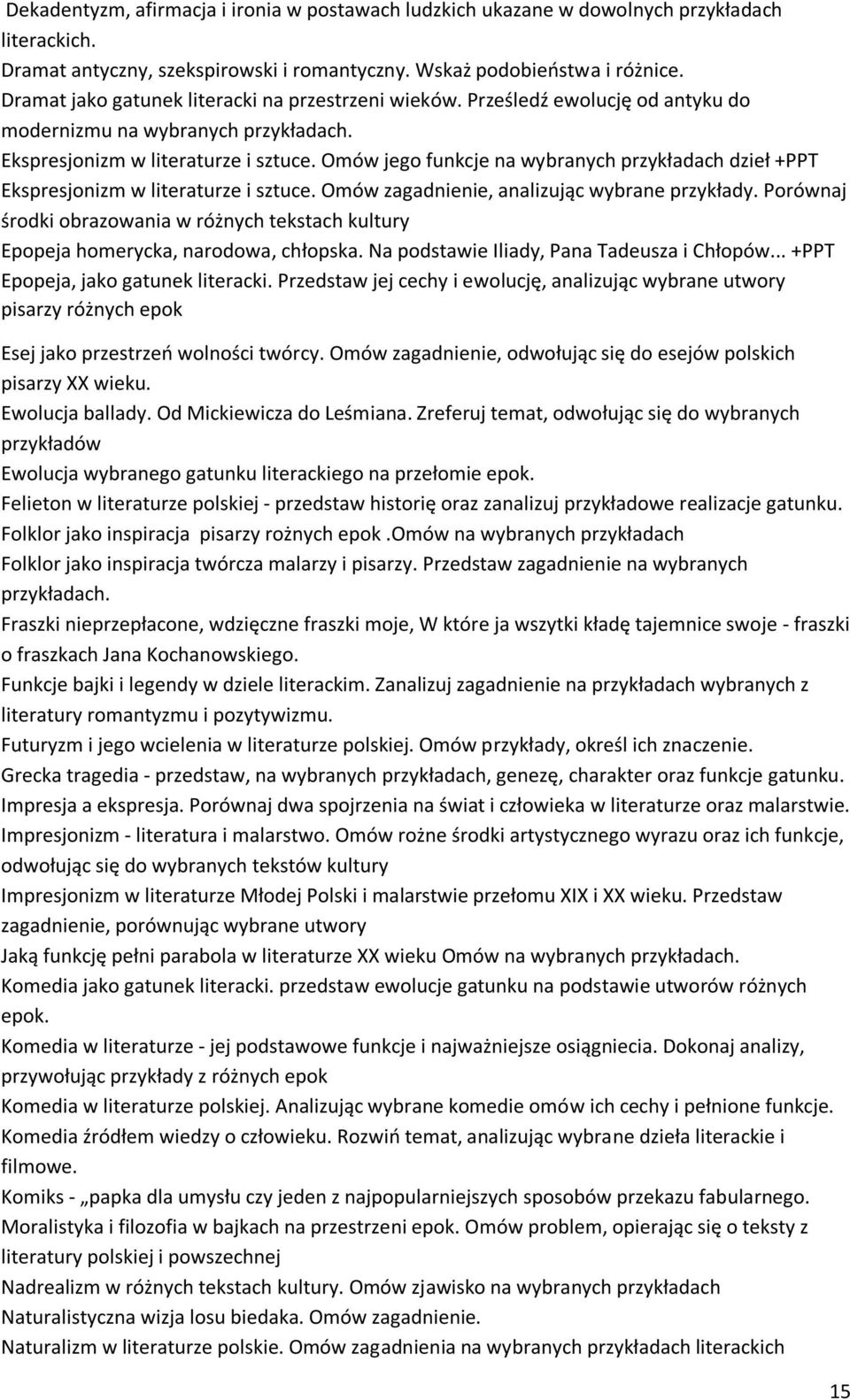 Omów jego funkcje na wybranych przykładach dzieł +PPT Ekspresjonizm w literaturze i sztuce. Omów zagadnienie, analizując wybrane przykłady.