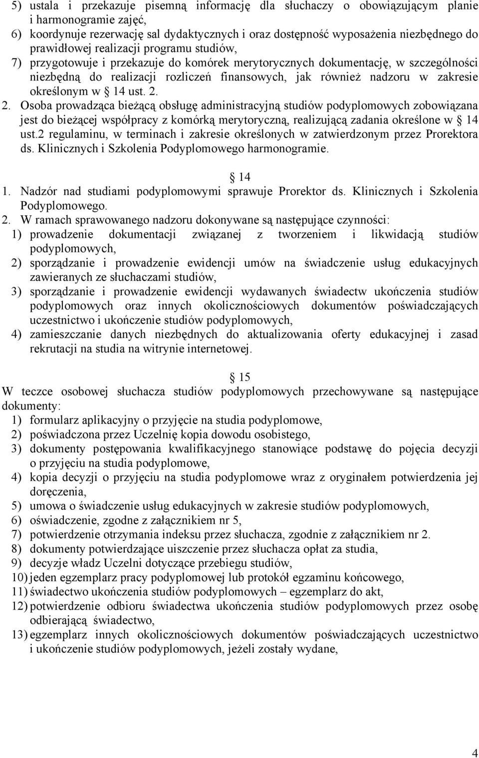 zakresie określonym w 14 ust. 2.