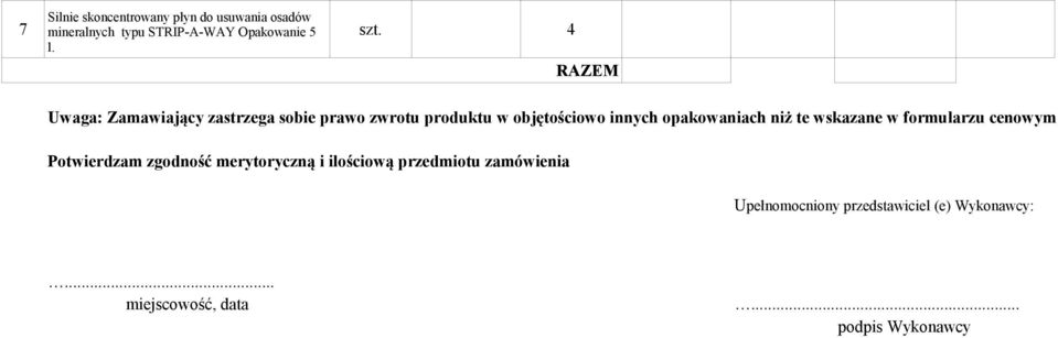 opakowaniach niż te wskazane w formularzu cenowym Potwierdzam zgodność merytoryczną i ilościową