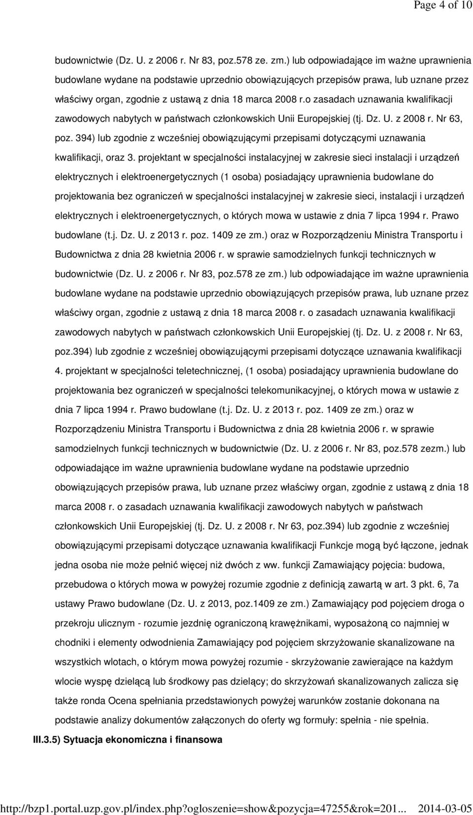 o zasadach uznawania kwalifikacji zawodowych nabytych w państwach członkowskich Unii Europejskiej (tj. Dz. U. z 2008 r. Nr 63, poz.