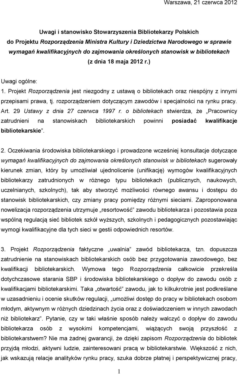 rozporządzeniem dotyczącym zawodów i specjalności na rynku pracy. Art. 29 Ustawy z dnia 27 czerwca 1997 r.