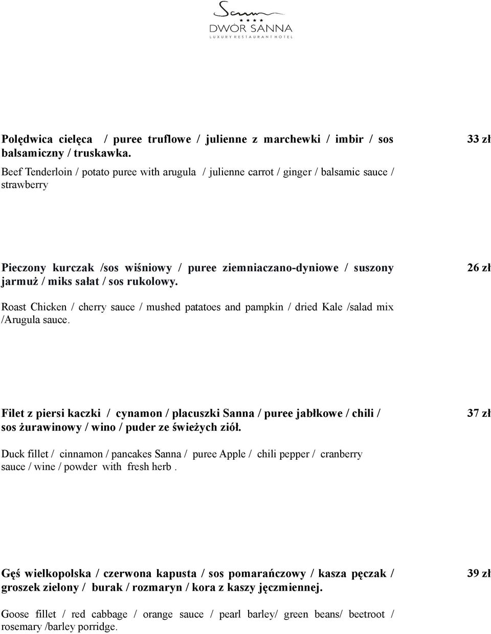 sos rukolowy. 26 zł Roast Chicken / cherry sauce / mushed patatoes and pampkin / dried Kale /salad mix /Arugula sauce.