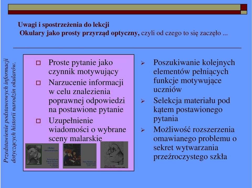 pytanie Uzupełnienie wiadomości o wybrane sceny malarskie Poszukiwanie kolejnych elementów pełniących funkcje