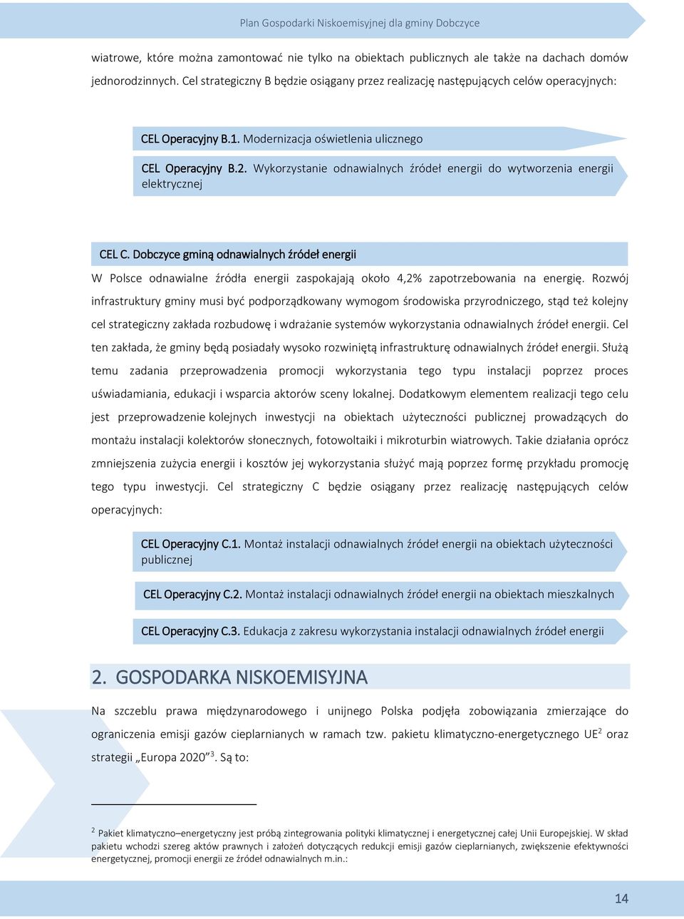 Wykorzystanie odnawialnych źródeł energii do wytworzenia energii elektrycznej CEL C.