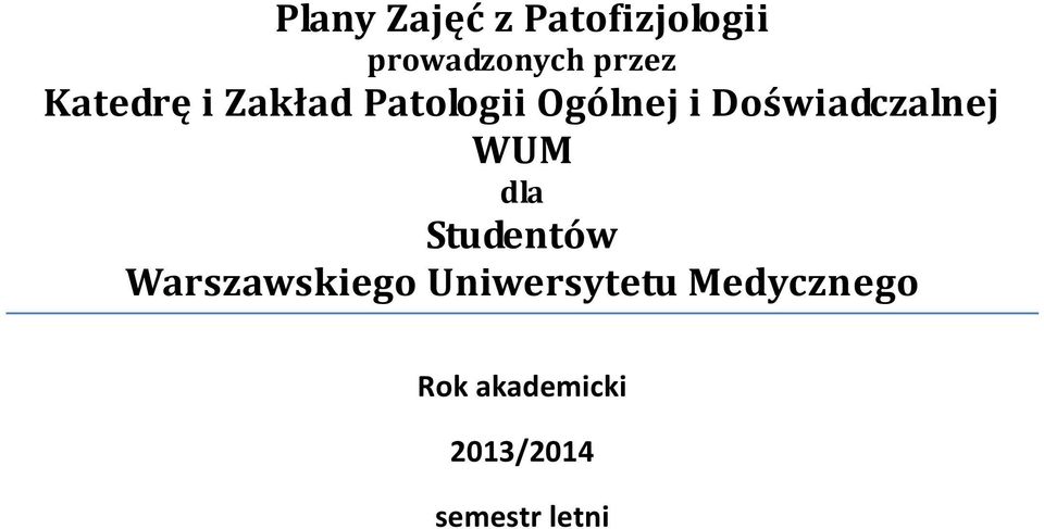Doświadczalnej WUM dla Studentów Warszawskiego