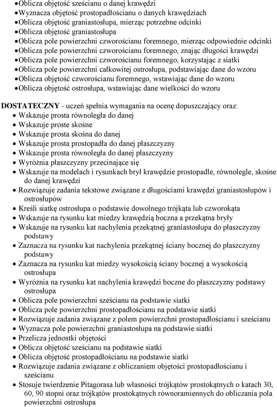 korzystając z siatki Oblicza pole powierzchni całkowitej ostrosłupa, podstawiając dane do wzoru Oblicza objętość czworościanu foremnego, wstawiając dane do wzoru Oblicza objętość ostrosłupa,